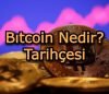 Bıtcoin Nedir? Tarihçesi