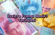 İsviçre Frangı Nedir? Tarihçesi