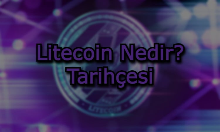 Litecoin Nedir? Tarihçesi