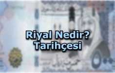 Riyal Nedir? Tarihçesi