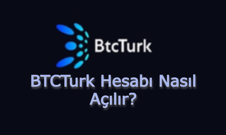 BTCTurk Hesabı Nasıl Açılır?