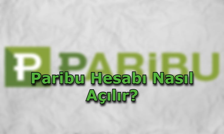 Paribu Hesabı Nasıl Açılır?