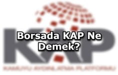 Borsada KAP Ne Demek?