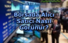 Borsada Alıcı Satıcı Nasıl Görünür?