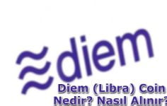 Diem (Libra) Coin Nedir? Nasıl Alınır?