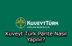 Kuveyt Türk Parite Nasıl Yapılır?